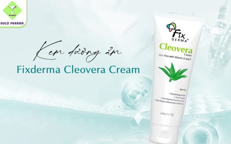 Kem dưỡng ẩm giúp da mềm mại Fixderma Cleovera Cream