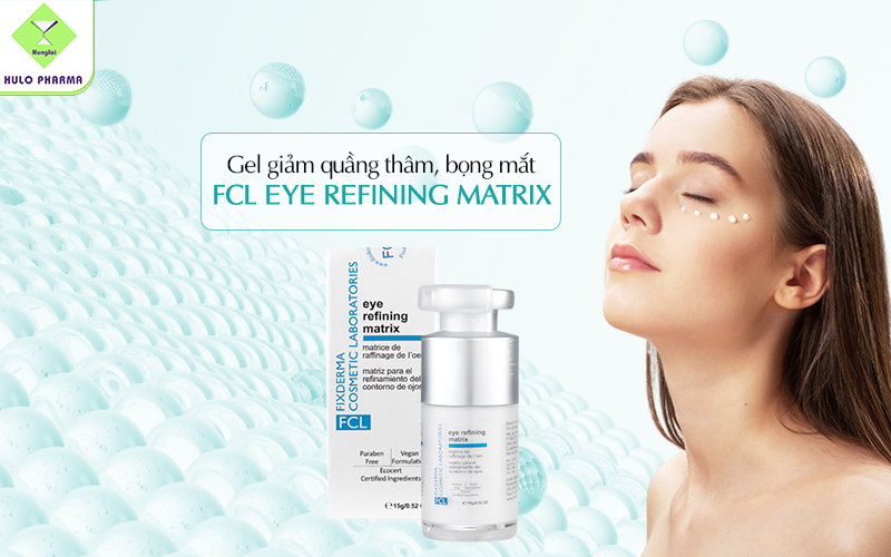 Gel giảm quầng thâm, bọng mắt FCL Eye Refining Matrix