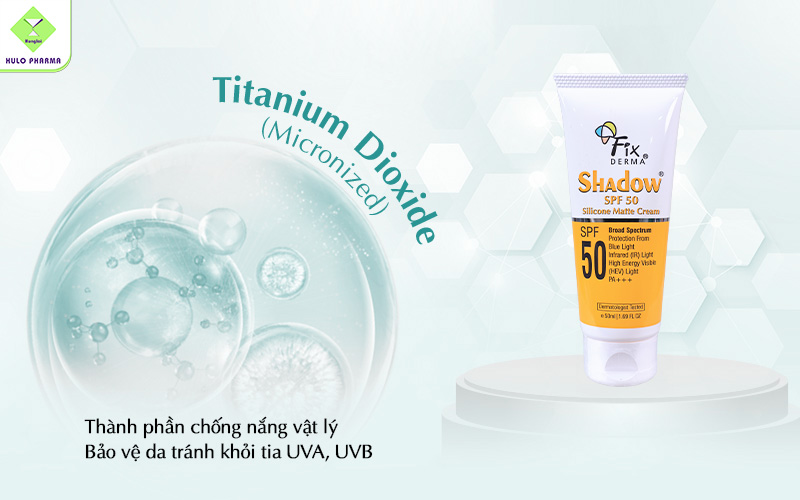 Titanium Dioxide - Chống nắng vật lý bảo vệ da trước UVA/UVB