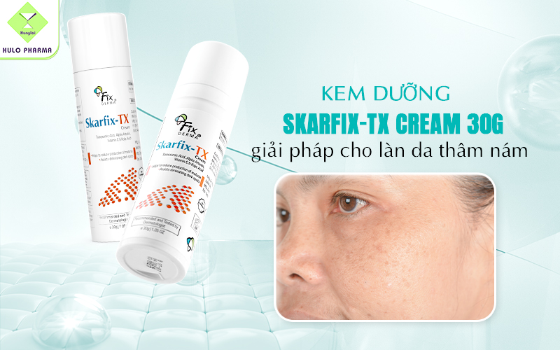Kem dưỡng Skarfix-TX Cream 30g – giải pháp cho làn da thâm mụn