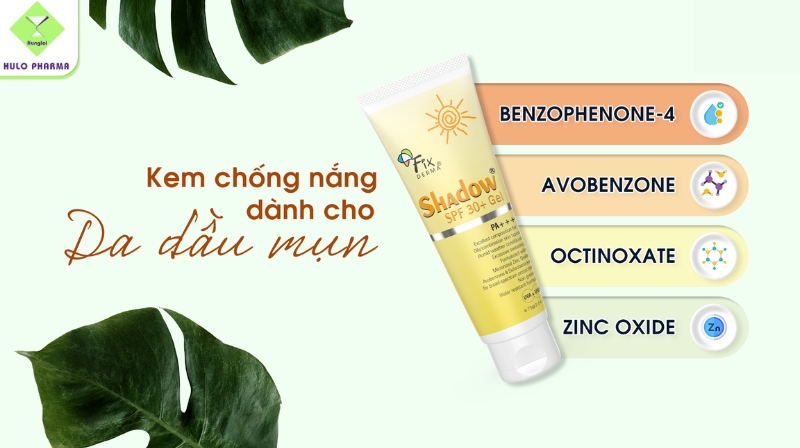 Kem chống nắng dành cho da dầu mụn Fixderma Shadow SPF 30+ Gel