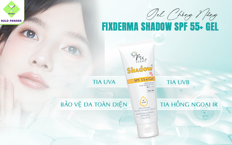 Gel chống nắng Fixderma Shadow SPF 55+ Gel hỗ trợ giảm dấu hiệu lão hóa