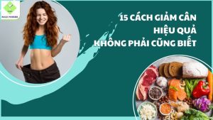 15 Cách Giảm Cân Hiệu Quả Không Phải Cũng Biết