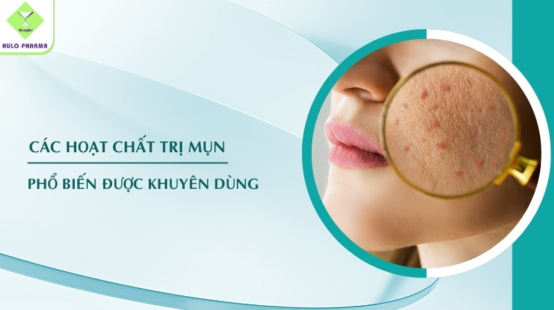 các hoạt chất trị mụn