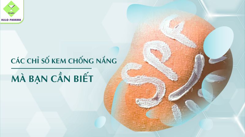 Các Chỉ Số Kem Chống Nắng Mà Bạn Cần Biết