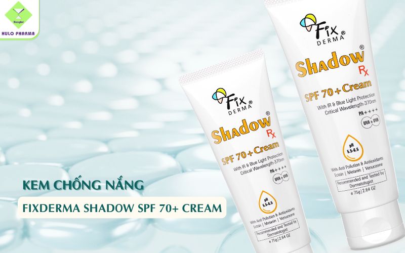 Kem chống nắng Fixderma Shadow SPF 70+ Cream