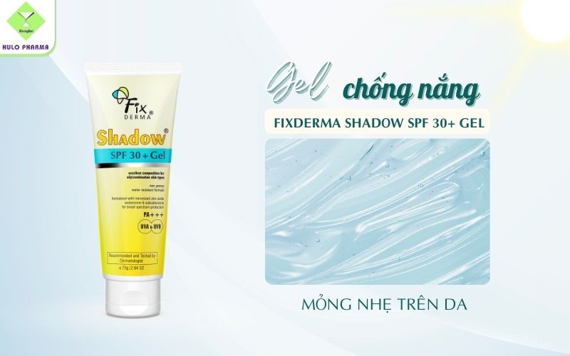 Gel chống nắng Fixderma Shadow SPF 30+ Gel