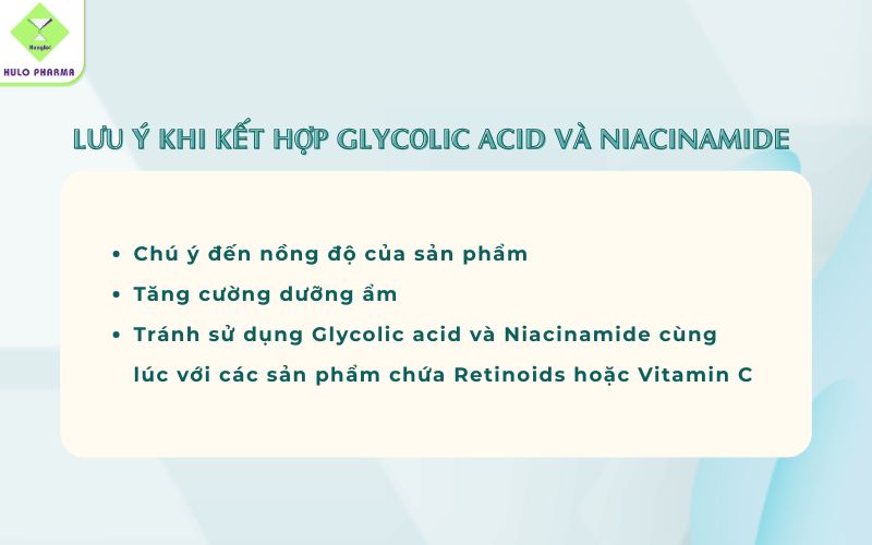 Lưu ý khi kết hợp Glycolic Acid và Niacinamide