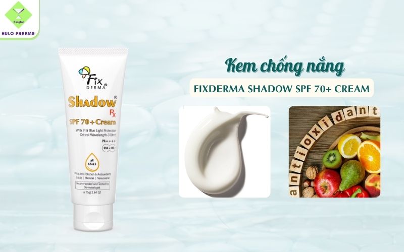 Kem chống nắng Fixderma Shadow SPF 70+ Cream