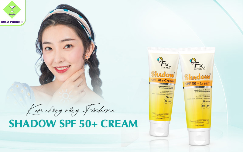 Kem chống nắng, dưỡng ẩm Fixderma Shadow SPF 50+ Cream