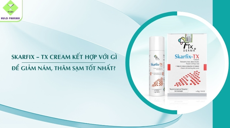 skarfix tx kết hợp với gì