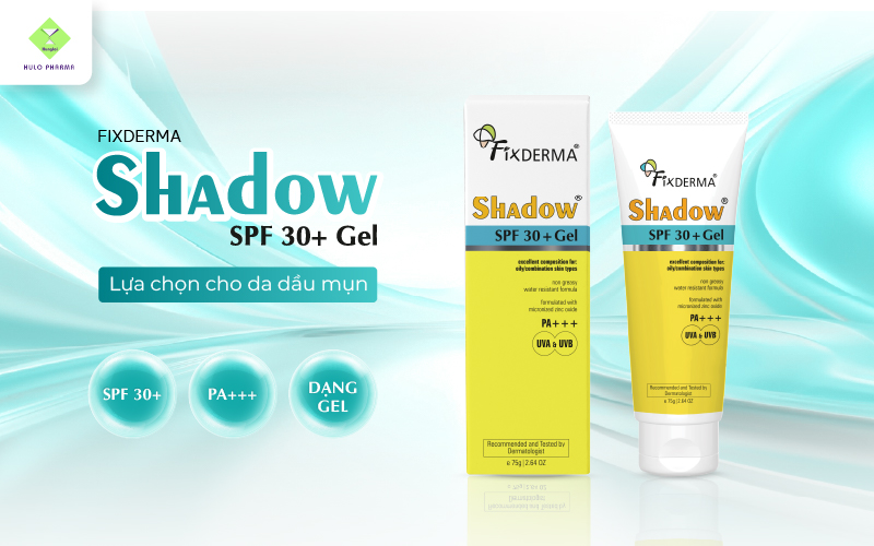 Fixderma Shadow SPF 30+ Gel cho da dầu mụn