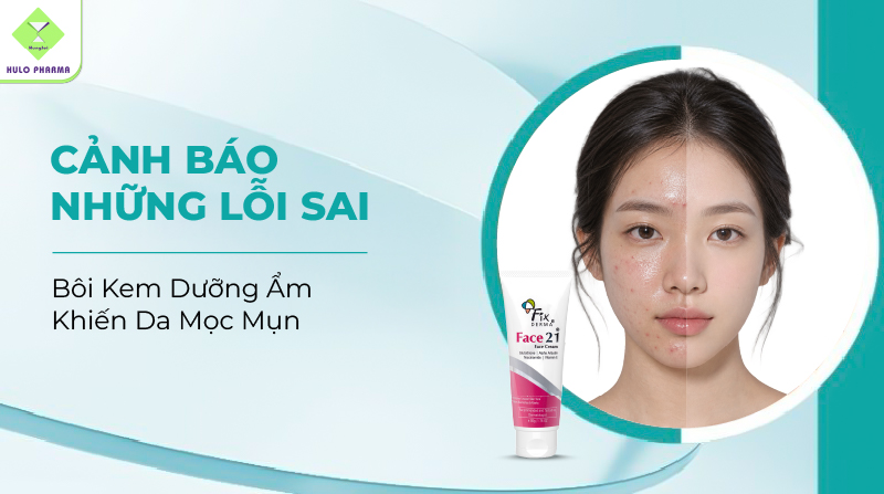 Cảnh Báo Những Lỗi Sai Bôi Kem Dưỡng Ẩm Khiến Da Mọc Mụn