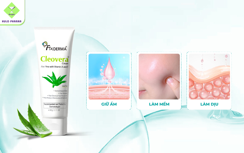Công dụng của kem dưỡng Fixderma Cleovera Cream 60g