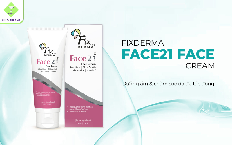 Fixderma Face21 Face Cream 50g – kem dưỡng được giới thiệu phù hợp với mọi loại da